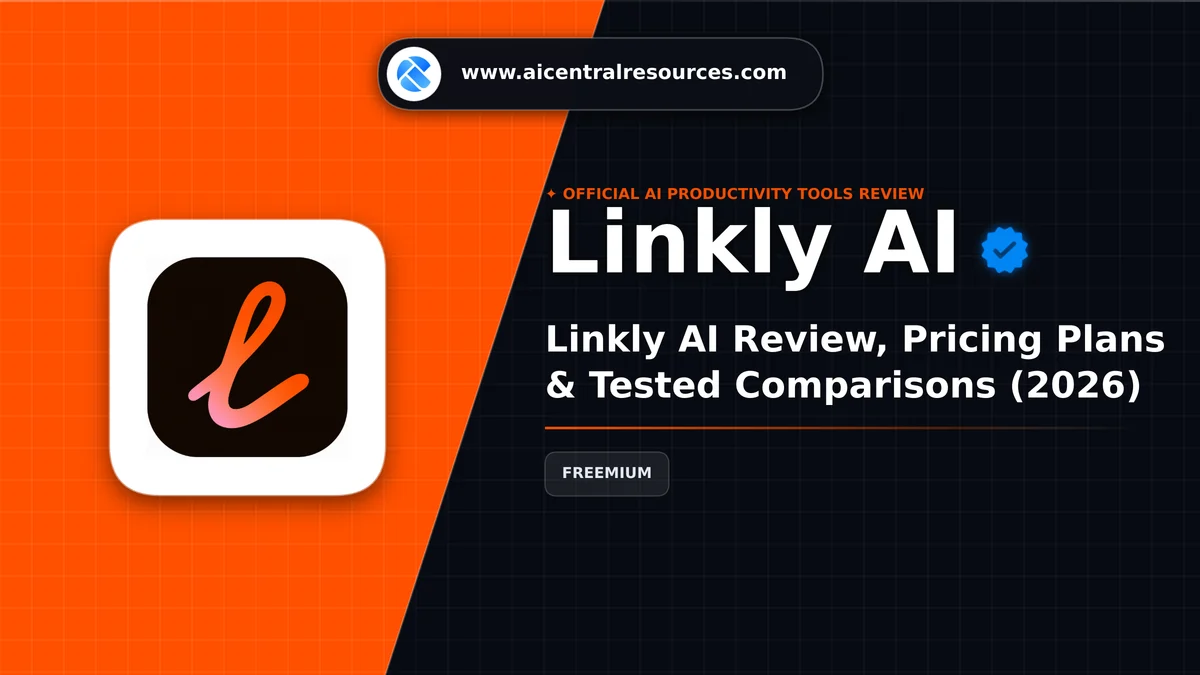 Linkly AI Review, Pricing Plans & Tested Comparisons (2026) - AI Central Resources