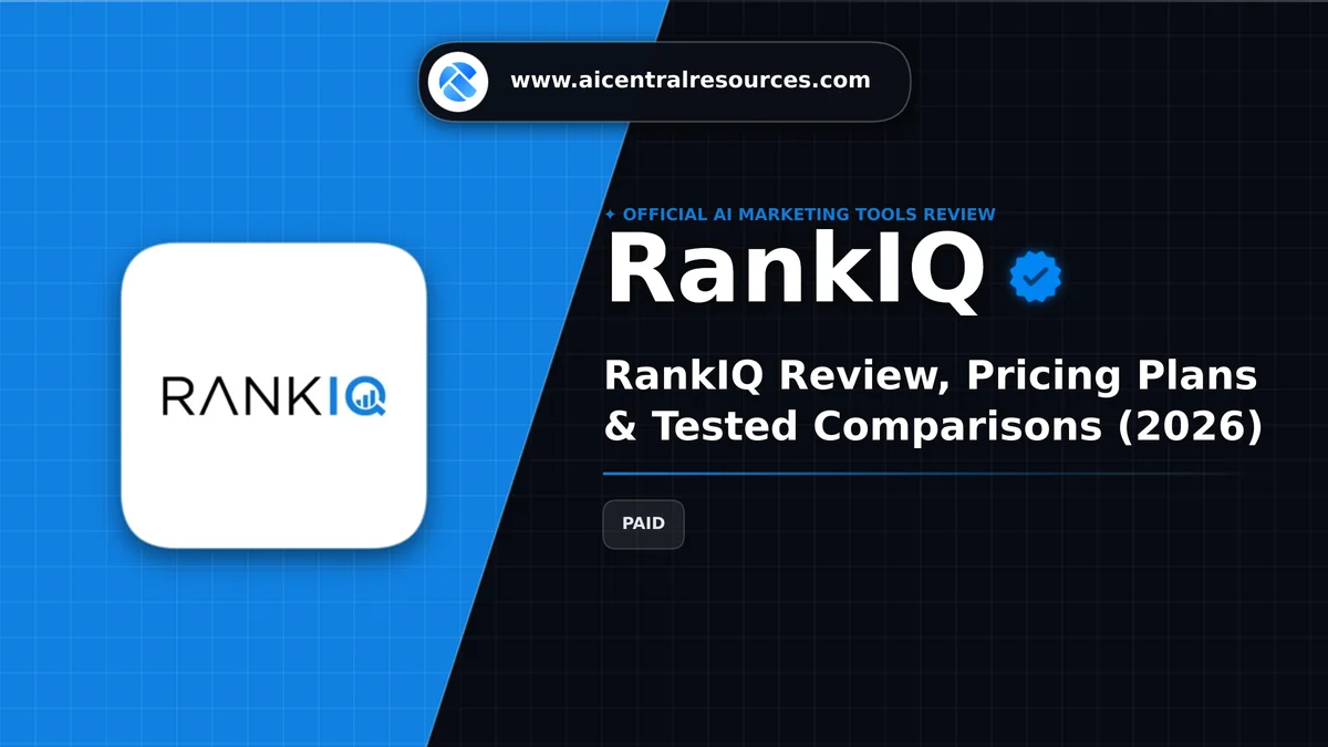 RankIQ Review, Pricing Plans & Tested Comparisons (2026) - AI Central Resources