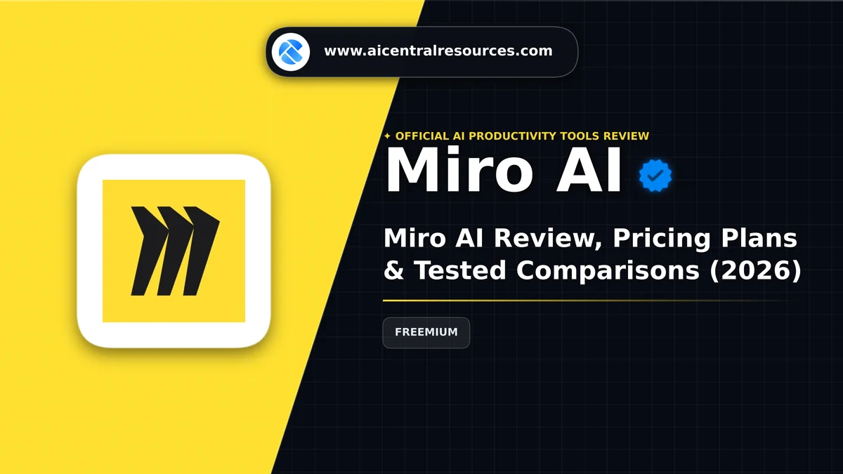 Miro AI Review, Pricing Plans & Tested Comparisons (2026) - AI Central Resources