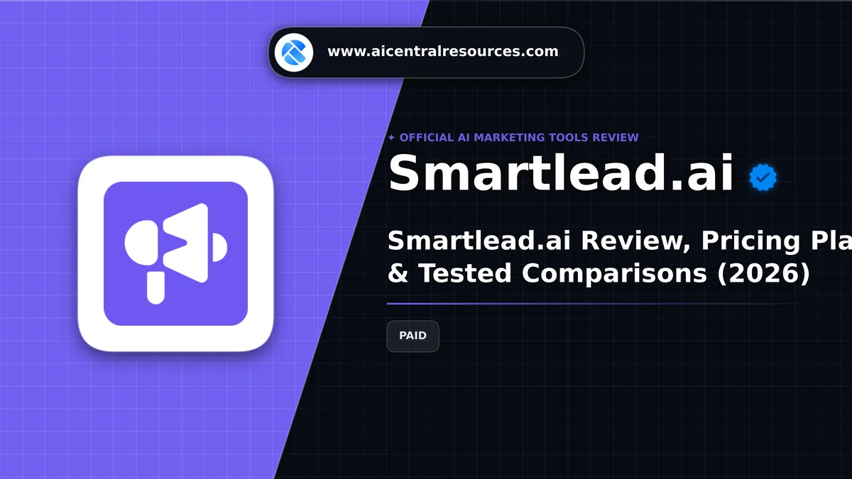 Smartlead.ai Review, Pricing Plans & Tested Comparisons (2026) - AI Central Resources