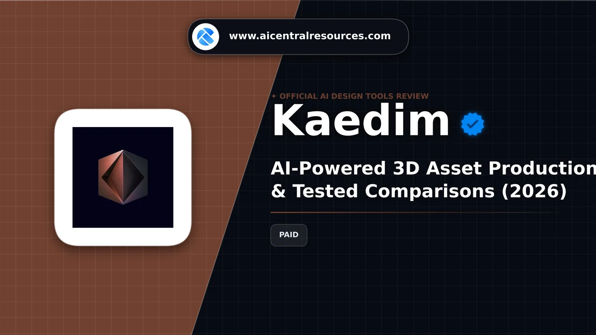 Kaedim Review & Verification Card - AI Central Resources Kaedim Review, Pricing Plans & Tested Comparisons (2026) - AI Central Resources