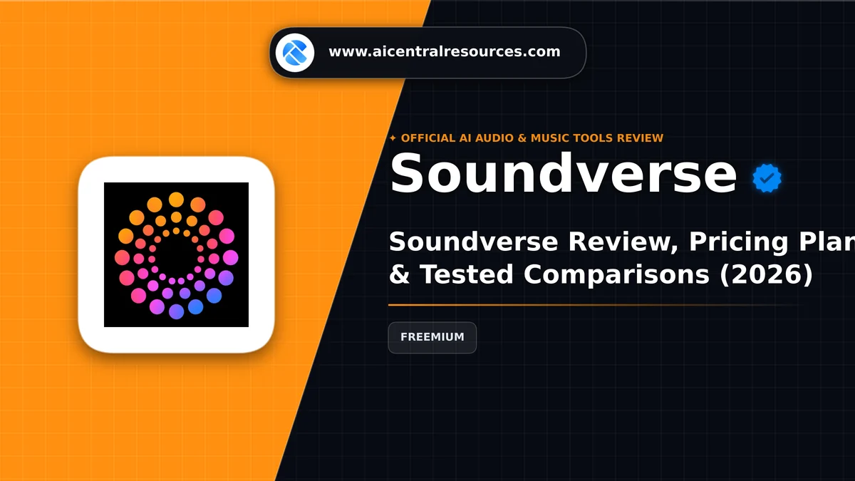 Soundverse Review & Verification Card - AI Central Resources Soundverse Review, Pricing Plans & Tested Comparisons (2026) - AI Central Resources