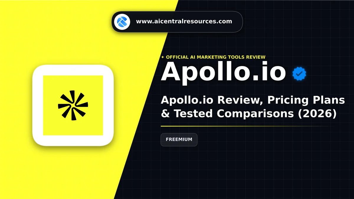 Apollo.io Review, Pricing Plans & Tested Comparisons (2026) - AI Central Resources