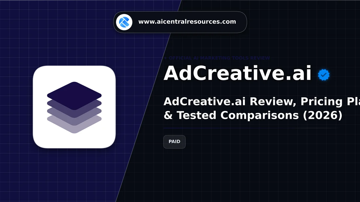 AdCreative.ai Review & Verification Card - AI Central Resources AdCreative.ai Review, Pricing Plans & Tested Comparisons (2026) - AI Central Resources