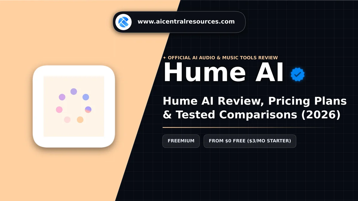 Hume AI Review, Pricing Plans & Tested Comparisons (2026) - AI Central Resources