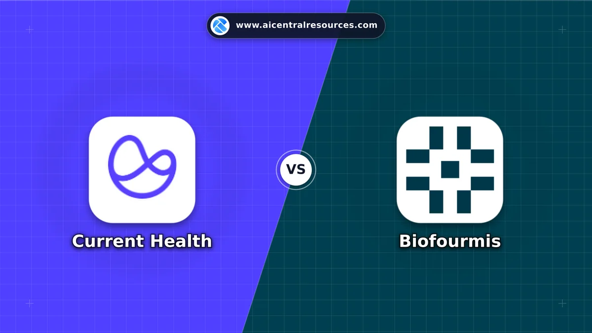 Compare Current Health vs Biofourmis - Features, Pricing & Performance Matrix Current Health vs Biofourmis Comparison Battle Card - Features, Pricing & Review in AI Healthcare Tools