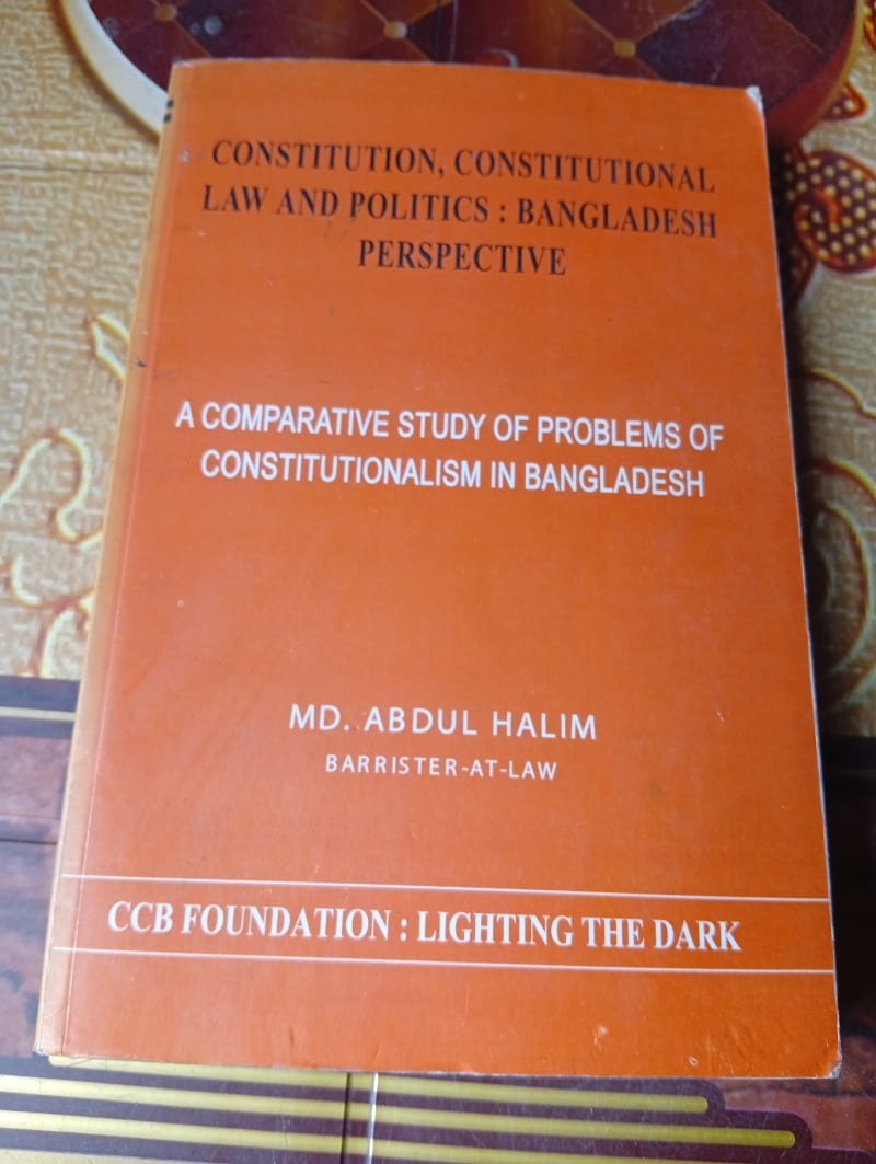 Constitution, Constitutional Law and Politics :Bangladesh  Perspective by Md.Abdul Halim Barrister-At-Law | BookCycle BD