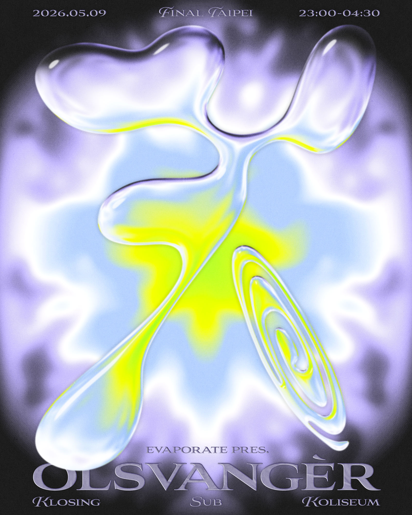 EVAPORATE 蒸發 PRES. OLSVANGÈR