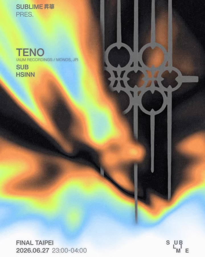 Sublime 昇華 presents: TENO