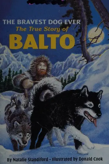 the bravest dog ever the true story of balto