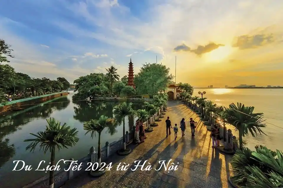 Tour Du Lịch Tết 2024 từ Hà Nội | Những Điểm Đến Lý Tưởng Nhất