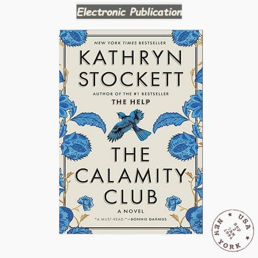 The Calamity Club: A Novel, Kathryn Stockett 2026