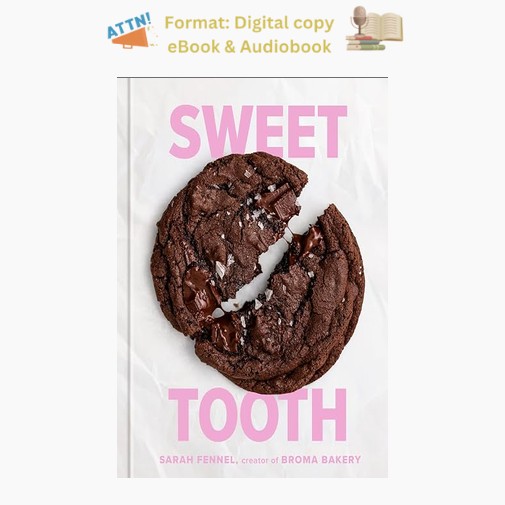 Sweet Tooth: 100 Desserts to Save Room For (A, Sarah Fennel 2024