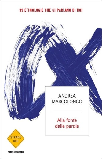 https://alfeobooks.com/Alla fonte delle parole. 99 etimologie che ci parlano di noi