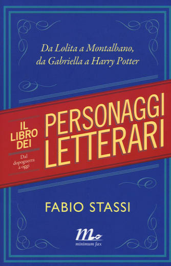 https://www.alfeobooks.com/Il libro dei personaggi letterari. Da Lolita a Montalbano, da Gabriella Harry Potter