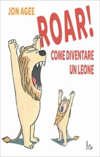 https://www.alfeobooks.com/Roar! come diventare un leone