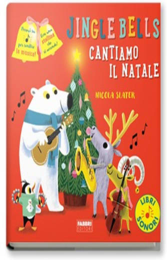 Jingle Bells. Cantiamo il Natale. Ediz. a colori