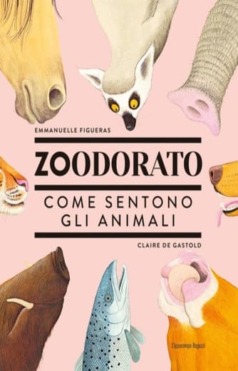 https://www.alfeobooks.com/Zoodorato. Come sentono gli animali