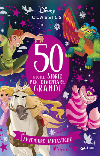 50 piccole storie per diventare grandi. Avventure fantastiche. Ediz. a colori