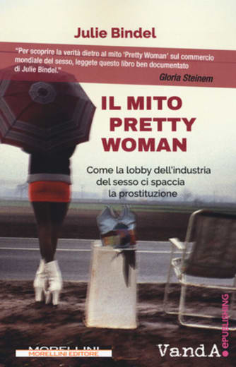 https://www.alfeobooks.com/Il mito Pretty woman. Come la lobby dell'industria del sesso ci spaccia la prostituzione