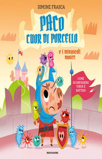 https://www.alfeobooks.com/Paco cuor di porcello e i minuscoli mostri. Come sconfiggere virus e batteri. Ediz. a colori