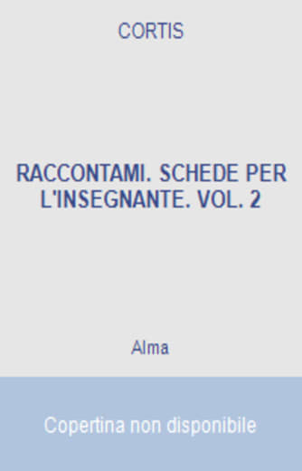 https://alfeobooks.com/Raccontami. Schede per l'insegnante. Vol. 2