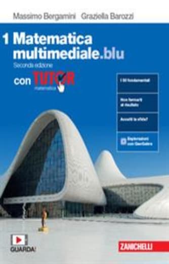 Matematica multimediale.blu. Con tutor. Per le Scuole superiori. Con espansione online. Vol. 1