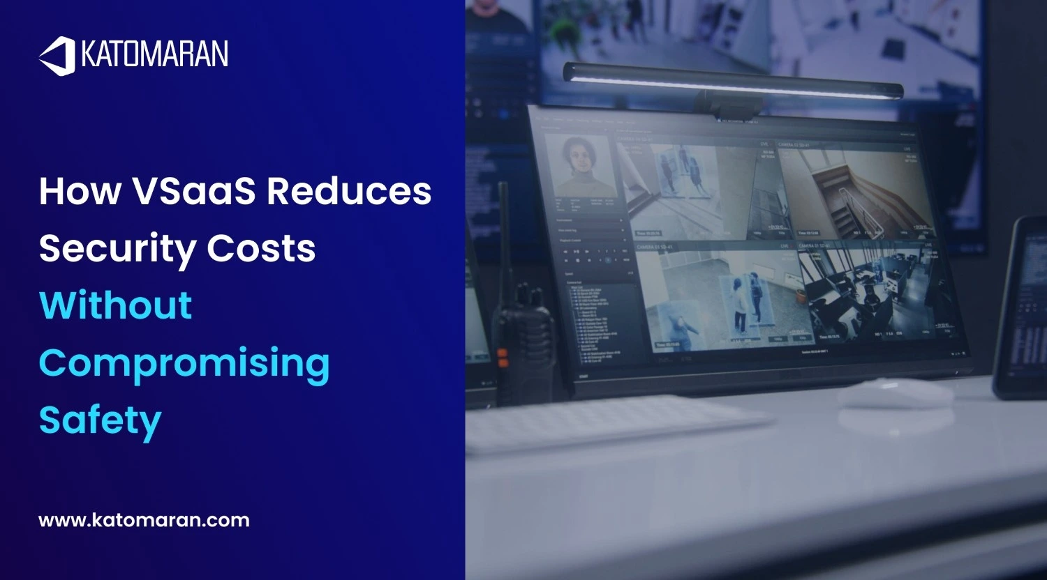 How VSaaS Reduces Security Costs Without Compromising Safety