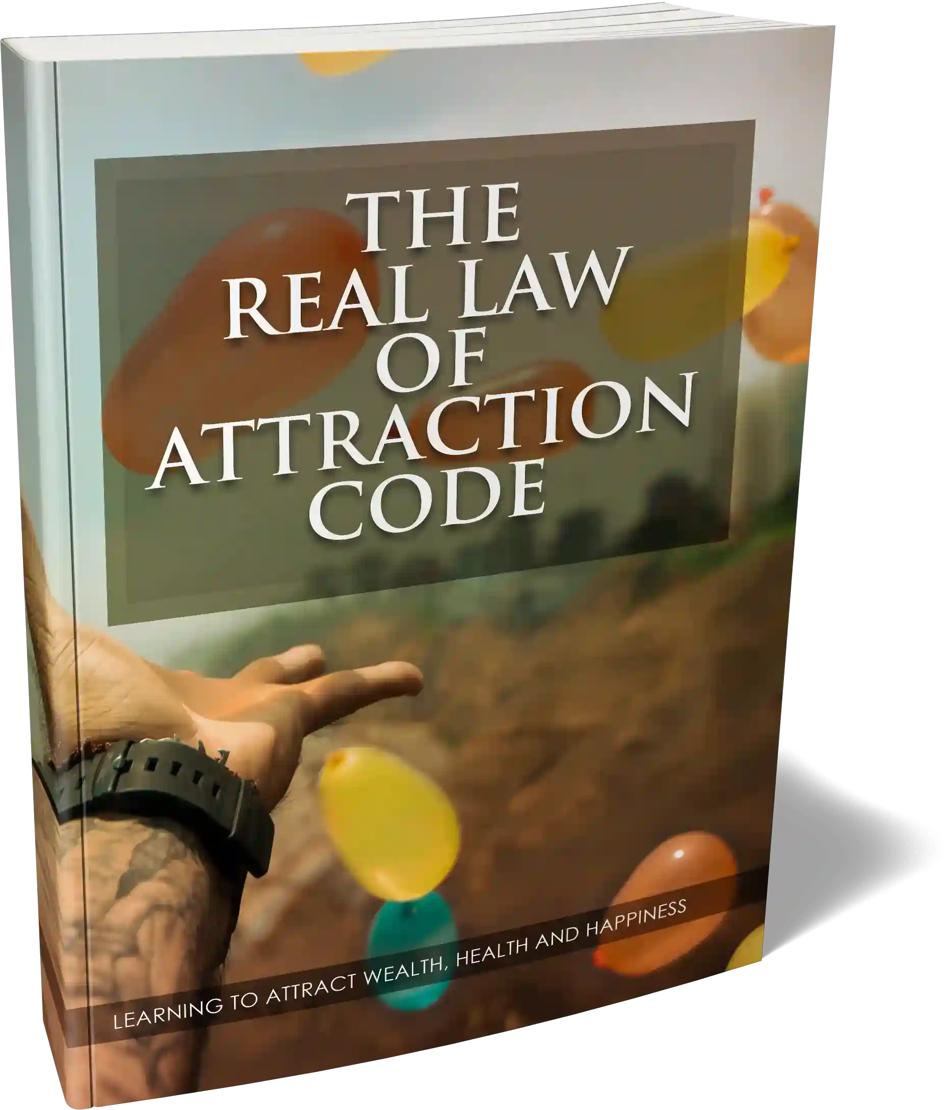 The Real Law Of Attraction Code (E-BOOK)