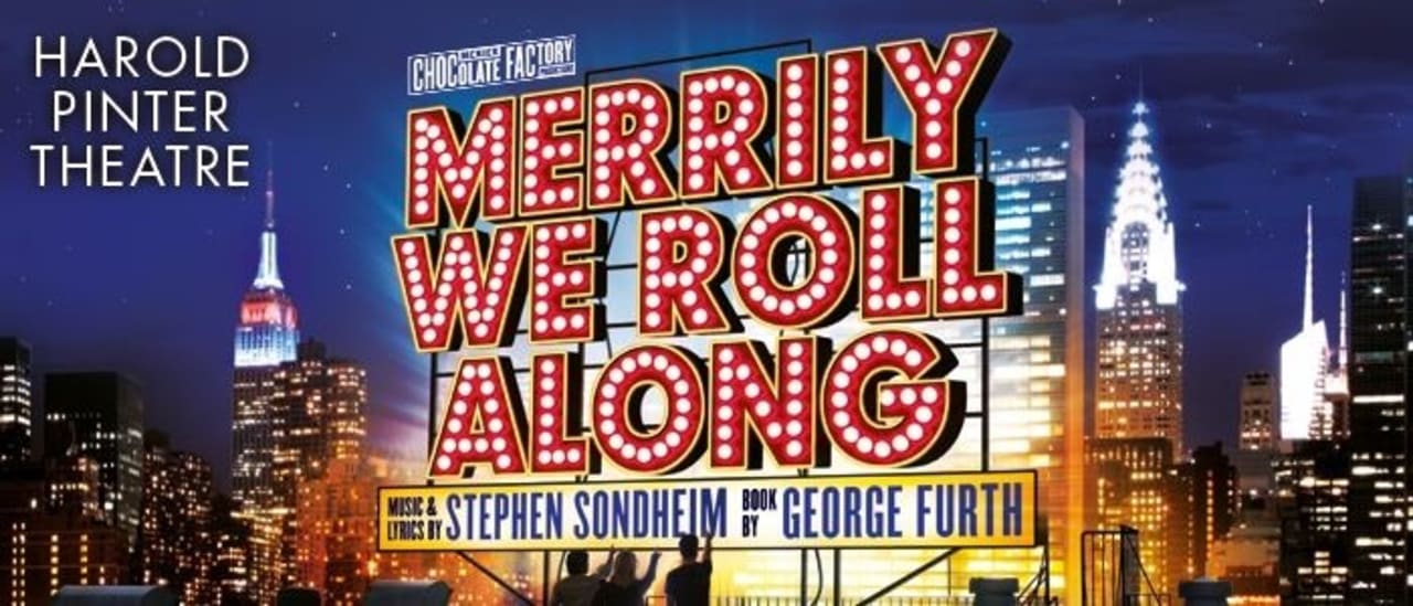 MERRILY WE ROLL ALONG opens at the Harold Pinter Theatre