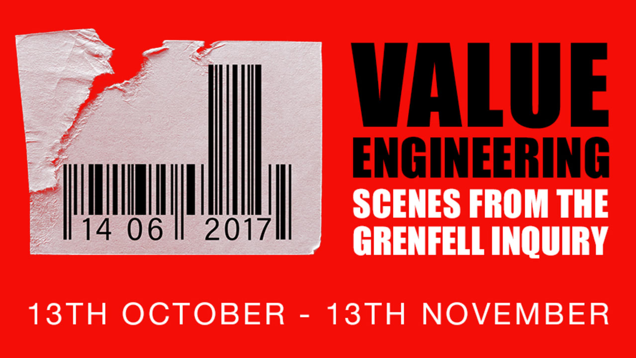 Announcing Grenfell: Value Engineering – Scenes From The Inquiry