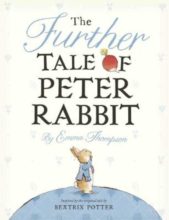 Emma Thompson – THE FURTHER TALE OF PETER RABBIT