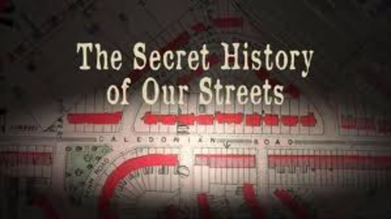 THE SECRET HISTORY OF OUR STREETS on BBC Two
