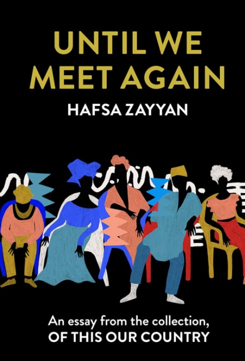 UNTIL WE MEET AGAIN: An essay from the collection OF THIS OUR COUNTRY