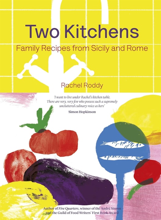  Two Kitchens: 120 Family Recipes from Sicily and Rome