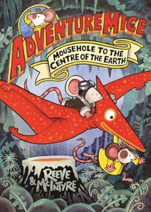 Adventuremice: Mousehole to the Centre of the EArth