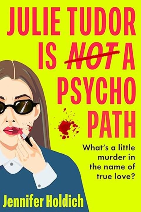 JULIE TUDOR IS NOT A PSYCHOPATH