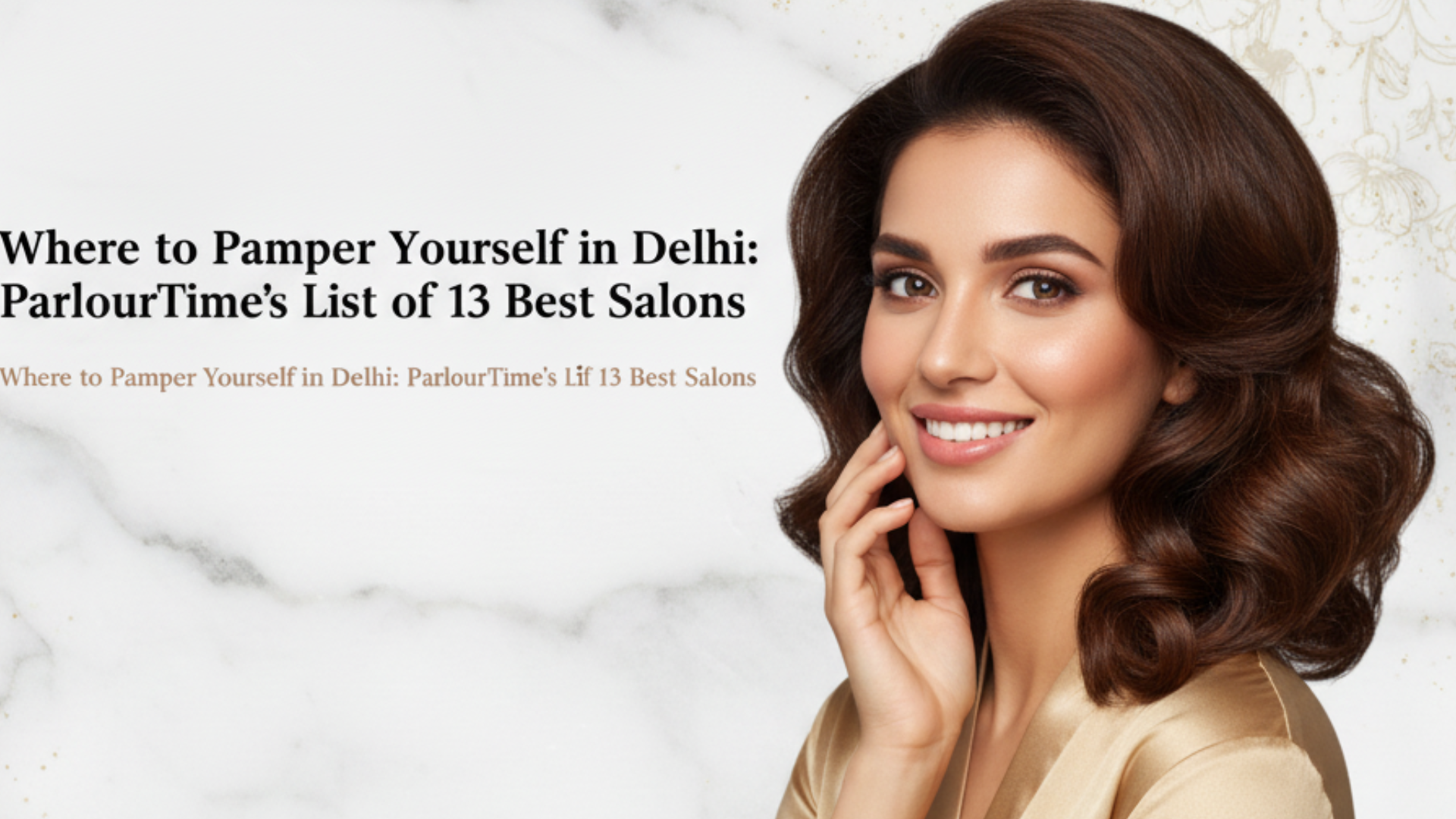 Where to Pamper Yourself in Delhi: ParlourTime’s List of 13 Best Salons