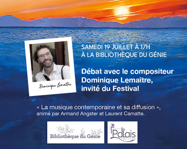 Débat avec le compositeur Dominique Lemaître, invité du Festival