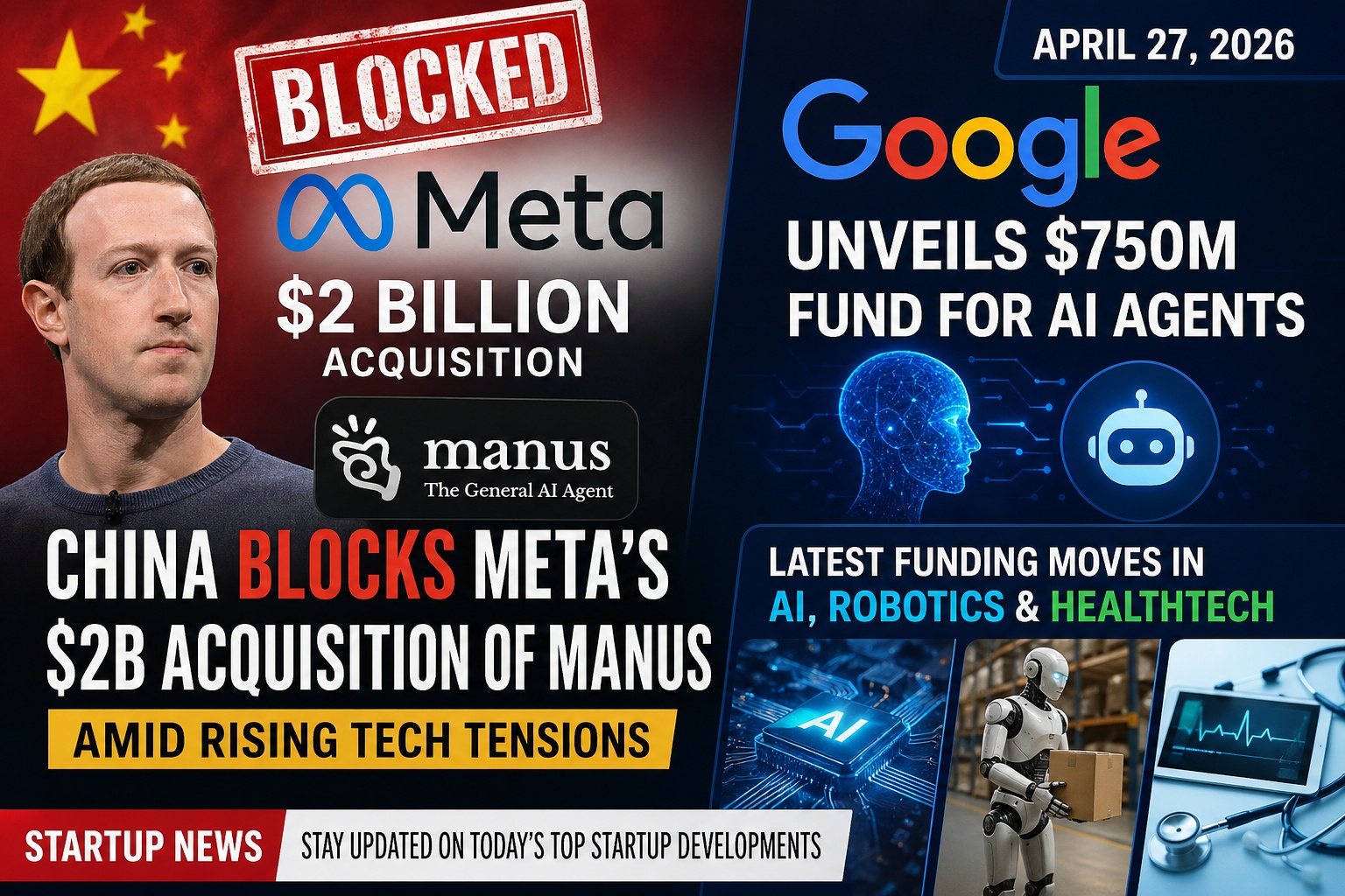 April 27, 2026 Startup News Roundup: China Blocks Meta’s $2B AI ...