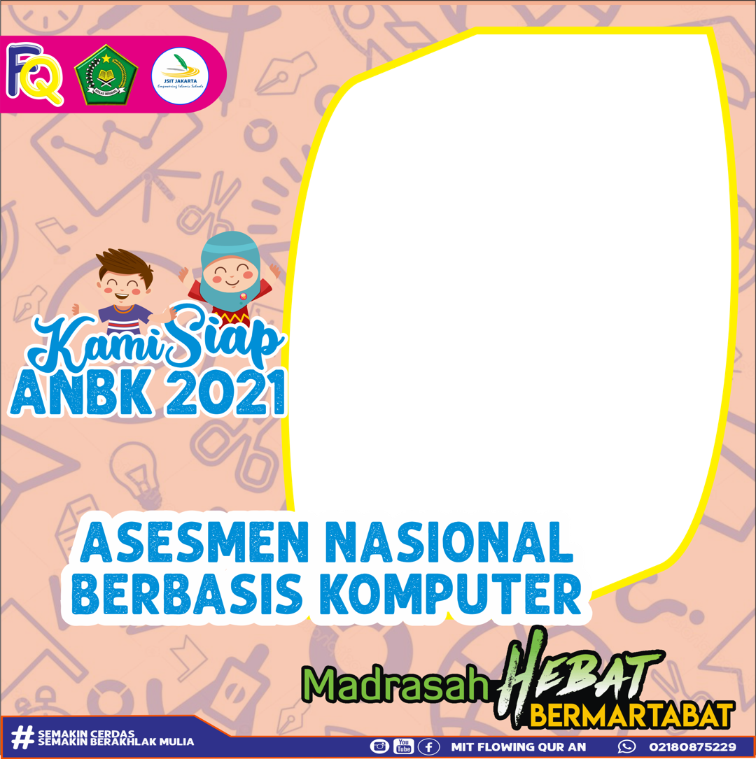 Unduh Twibbon Selamat dan sukses ANBK Keren Gratis buatan MIT Flowing Quran