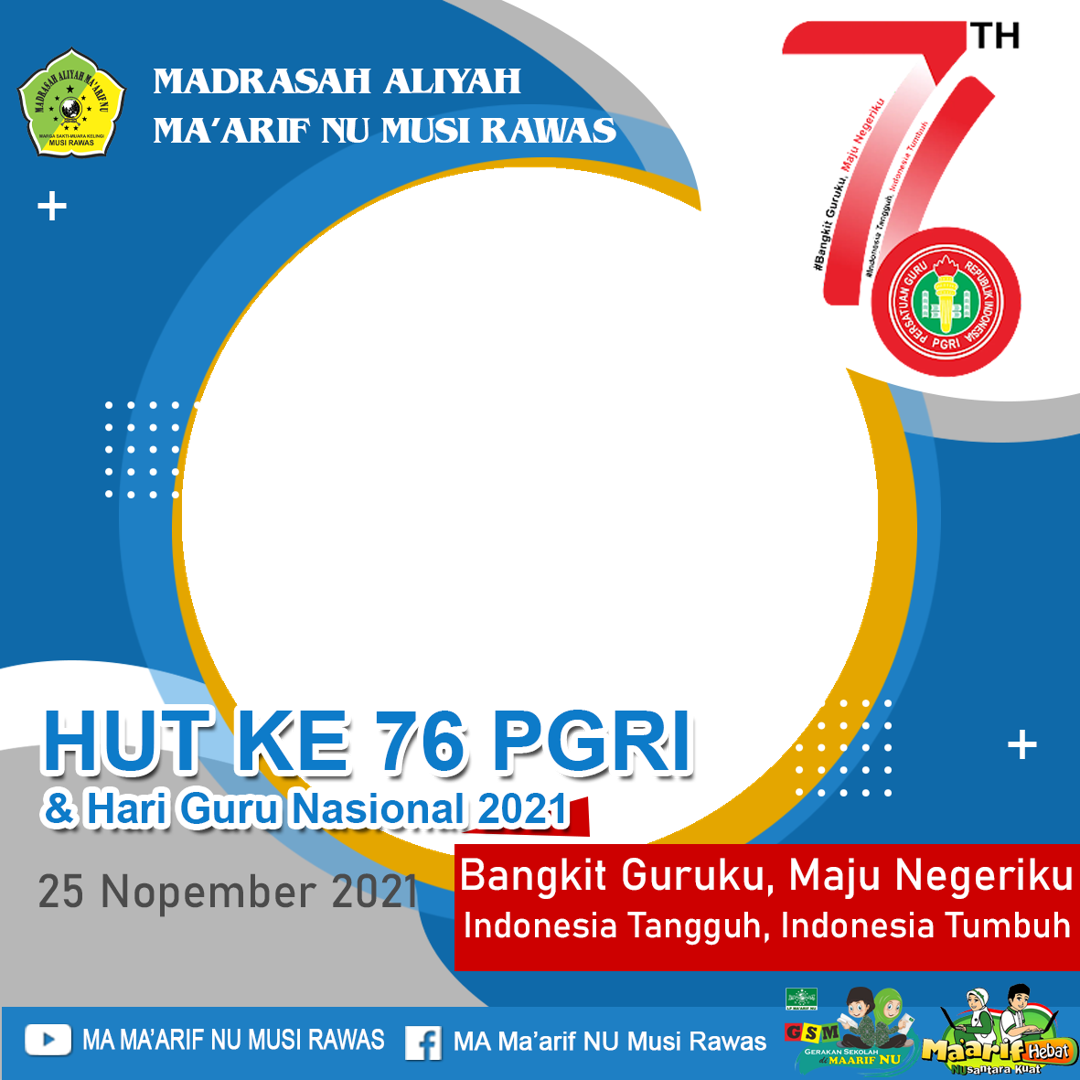 Unduh Twibbon HGN HUT PGRI MA MAARIF NU Keren Terbaru buatan TAUPIK ZAINAL ARIPIN