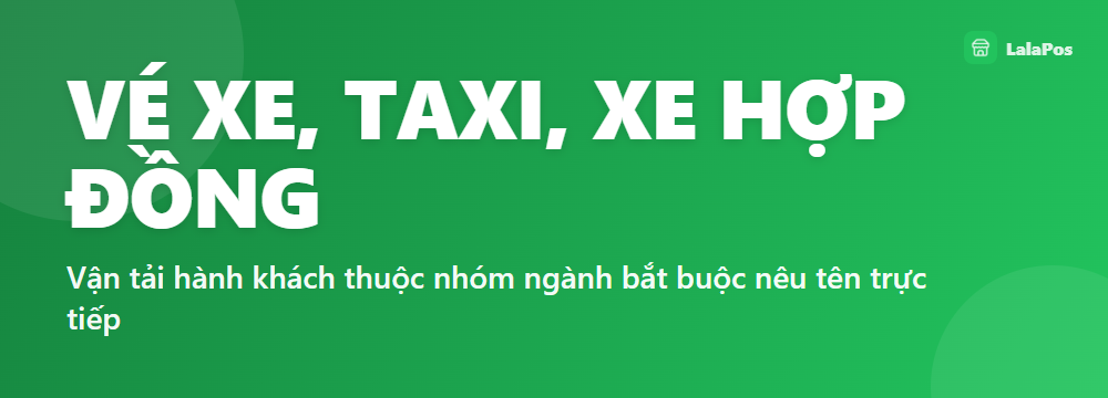 VÉ XE, TAXI, XE HỢP ĐỒNG — Vận tải hành khách thuộc nhóm ngành bắt buộc nêu tên trực tiếp