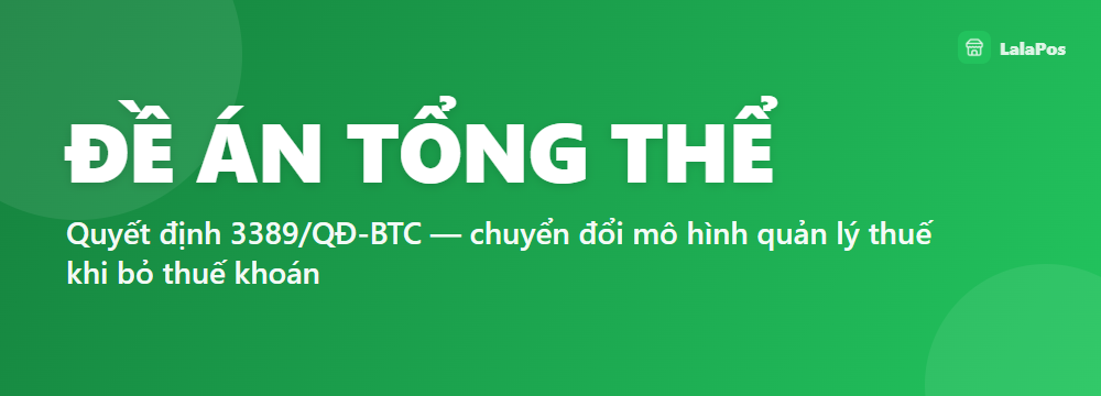 ĐỀ ÁN TỔNG THỂ — Quyết định 3389/QĐ-BTC — chuyển đổi mô hình quản lý thuế khi bỏ thuế khoán
