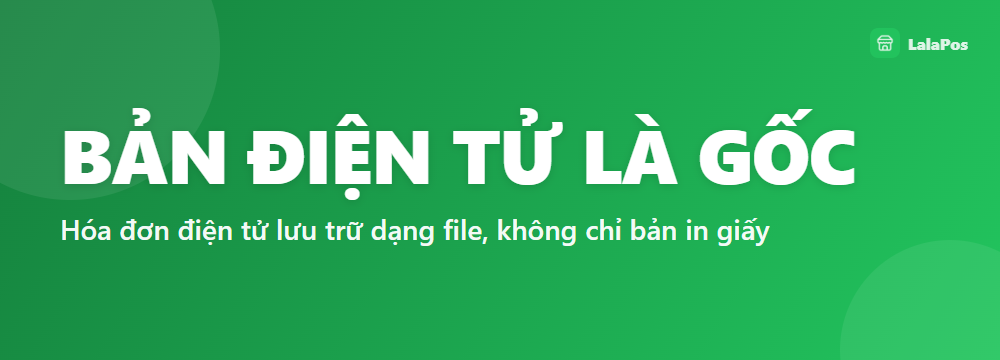 BẢN ĐIỆN TỬ LÀ GỐC — Hóa đơn điện tử lưu trữ dạng file, không chỉ bản in giấy