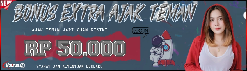 Voltus4D x Spesial Bonus Ajak Teman 10%