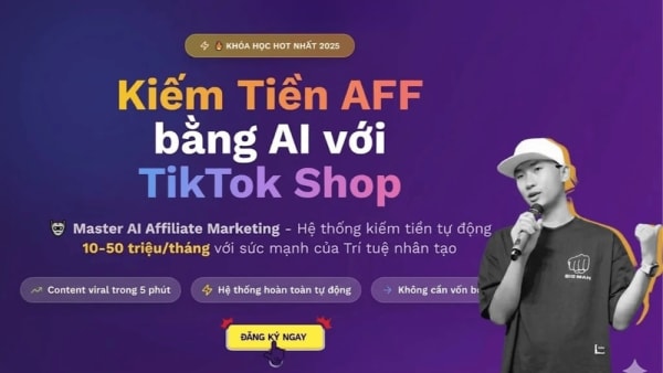 Khóa Học Kiếm Tiền AFF Bằng AI Với TikTok Shop Cùng Phan Đức Nho