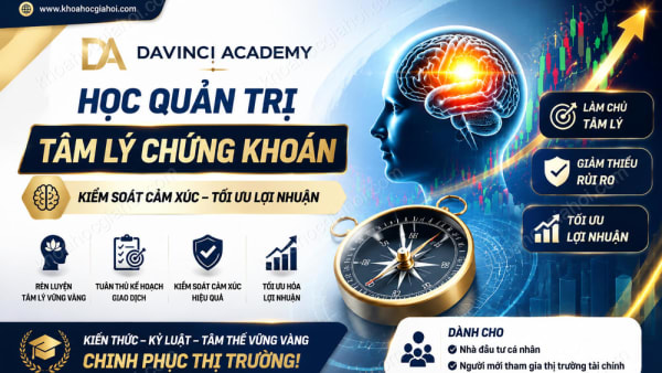 Khóa Học DaVinci Academy – Học Quản Trị Tâm Lý Chứng Khoán