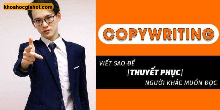 Khóa Học Copywriting Viết Sao Để Thuyết Phục Người Khác Muốn Đọc Cùng Nguyễn Đình Minh