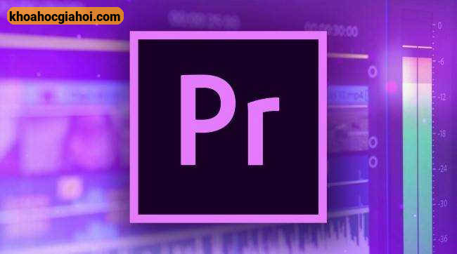Khoá Học Adobe Premiere Cơ Bản – Dựng Phim Cho Doanh Nghiệp